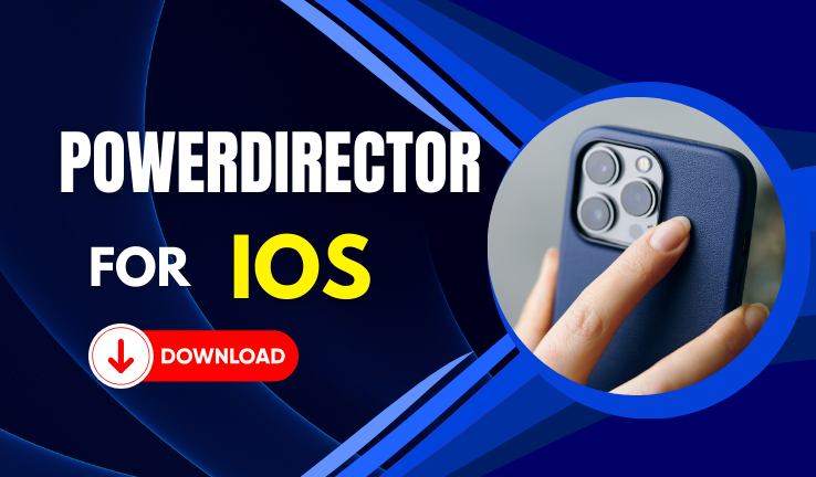 PowerDirector For iOS